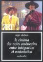 Le Cinema Des Noirs Americains Entre Integration Et Contestation - Preview