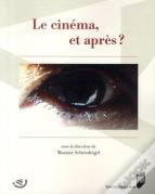 Le Cinéma, Et Après ?