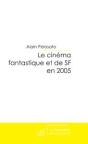 Le Cinéma Fantastique Et De Sf En 2005 - Preview