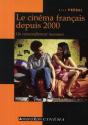Le Cinéma Français Depuis 2000 ; Un Renouvellement Incessant - Preview