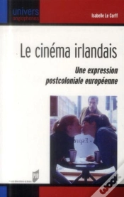 Capa do artigo Le Cinéma Irlandais ; Une Expression Postcoloniale Européenne