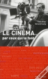Le Cinéma Par Ceux Qui Le Font