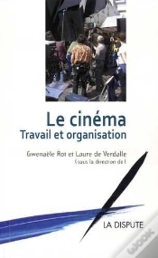 Capa do artigo Le Cinéma : Travail Et Organisation