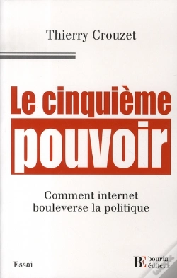 Capa do artigo Le Cinquième Pouvoir ; Comment Internet Bouleverse La Politique