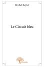 Le Circuit Bleu - Preview