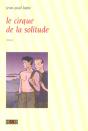 Le Cirque De La Solitude - Preview