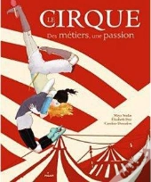 Le Cirque Des Metiers Une Passion