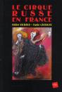 Le Cirque Russe En France - Preview