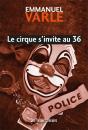 Le Cirque S'Invite Au 36 - Preview