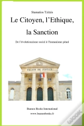 Le Citoyen, L'Éthique, La Sanction, De L'Évolutionnisme Social À L'Humanisme Pénal