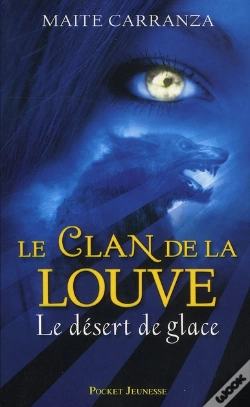 Capa do artigo Le Clan De La Louve T.2 Le Desert De Glace