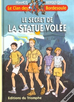 Capa do artigo Le Clan Des Bordesoule Tome 1 : Le Secret De La Statue Volée