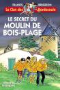 Le Clan Des Bordesoule Tome 12 : Le Secret Du Moulin De Bois-Plage - Preview