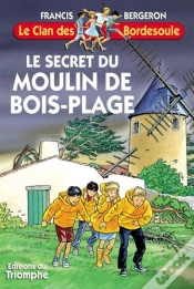 Capa do artigo Le Clan Des Bordesoule Tome 12 : Le Secret Du Moulin De Bois-Plage