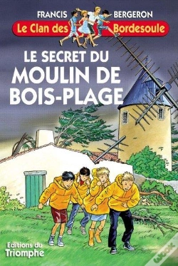Capa do artigo Le Clan Des Bordesoule Tome 12 : Le Secret Du Moulin De Bois-Plage