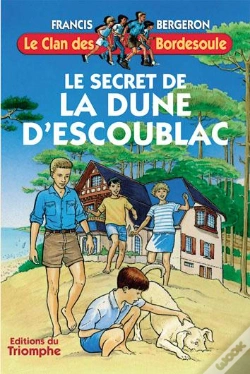 Capa do artigo Le Clan Des Bordesoule Tome 16 : Le Secret De La Dune D'Escoublac