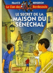Capa do artigo Le Clan Des Bordesoule Tome 18 : Le Secret De La Maison Du Sénéchal