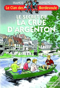 Capa do artigo Le Clan Des Bordesoule Tome 22 : Le Secret De La Crue D'Argenton
