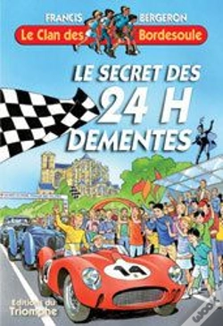 Capa do artigo Le Clan Des Bordesoule Tome 24 : Le Secret Des 24 H Démentes