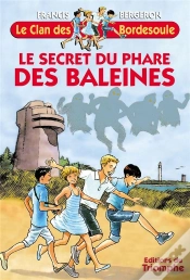 Capa do artigo Le Clan Des Bordesoule Tome 5 : Le Secret Du Phare Des Baleines