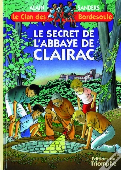 Capa do artigo Le Clan Des Bordesoule Tome 9 : Le Secret De L'Abbaye De Clairac