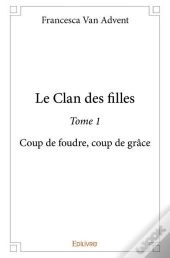 Le Clan Des Filles - Tome 1