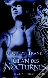 Le Clan Des Nocturnes, T.5 : Noah