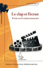 Le Clap Et L'Écran : Écrits Sur Le Cinéma Marocain - Preview