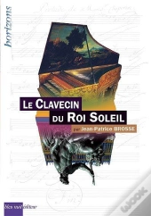 Le Clavecin Du Roi Soleil