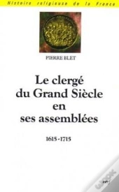 Le Clergé Du Grand Siècle En Ses Assemblées