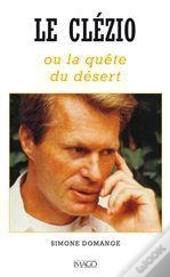 Le Clézio Ou La Quête Du Désert