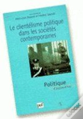 Le Clientélisme Politique Dans Les Sociétés Contemporaines