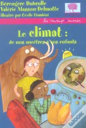 Le Climat ; De Nos Ancetres A Vos Enfants 