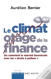 Capa do artigo Le Climat Otage De La Finance ; Ou Comment Le Marché Boursicote Avec Les « Droits À Polluer »