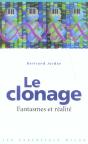 Le Clonage : Fantasmes Et Realite - Preview