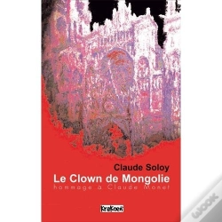 Capa do artigo Le Clown De Mongolie, Hommage À Claude Monet