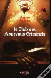 Le Club Des Apprentis Criminels
