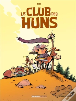 Capa do artigo Le Club Des Huns Tome 1 : Des Huns Pitoyables