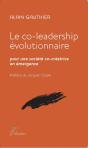 Le Co-Leadership Évolutionnaire ; Pour Une Société Co-Créatrice En Émergence - Preview