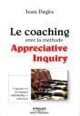 Le Coaching Avec La Méthode Appreciative Inquiry ; S'Appuyer Sur Les Réussites Individuelles Et Collectives - Preview