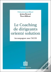 Le Coaching De Dirigeants Orienté Solution : Accompagner Avec L'Acos