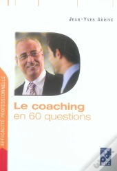 Le Coaching En 60 Questions