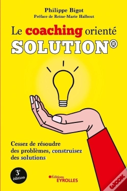 Capa do artigo Le Coaching Orienté Solution : Cessez De Résoudre Des Problèmes (3e Édition)