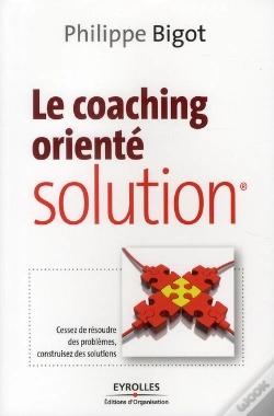 Capa do artigo Le Coaching Orienté Solution ; Cessez De Résoudre Des Problèmes, Construisez Des Solutions