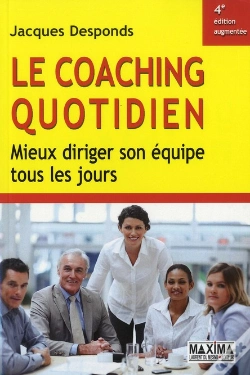 Capa do artigo Le Coaching Quotidien - Mieux Diriger Son Equipe Tous Les Jours 4ed
