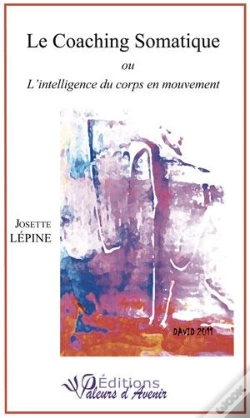 Capa do artigo Le Coaching Somatique ; Ou L'Intelligence Du Corps En Mouvement