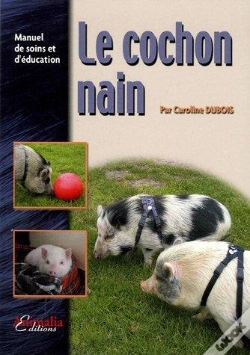 Capa do artigo Le Cochon Nain - Manuel De Soins Et D'Éducation
