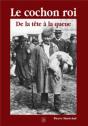 Le Cochon Roi ; De La Tête À La Queue - Preview