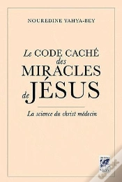 Capa do artigo Le Code Caché Des Miracles De Jésus ; La Science Du Christ Médecin