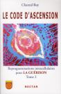 Le Code D'Ascension ; Reprogrammations Intracellulaires Pour La Guérison Tome 2 - Preview